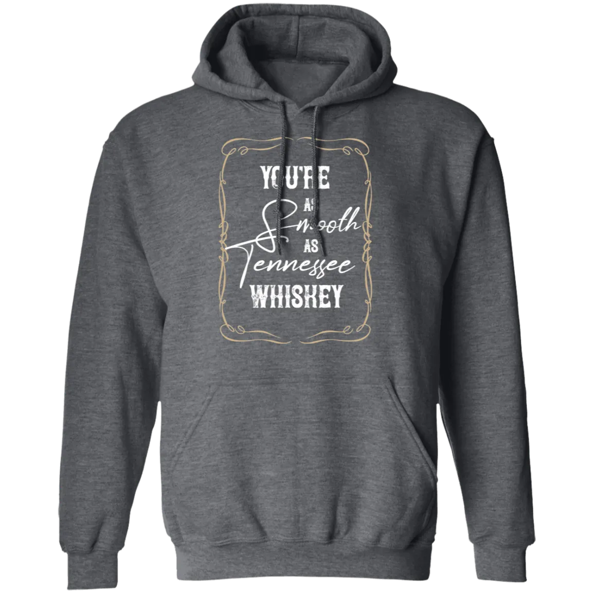 As Smooth as Tennessee Whiskey (White)  - Pullover Hoodie