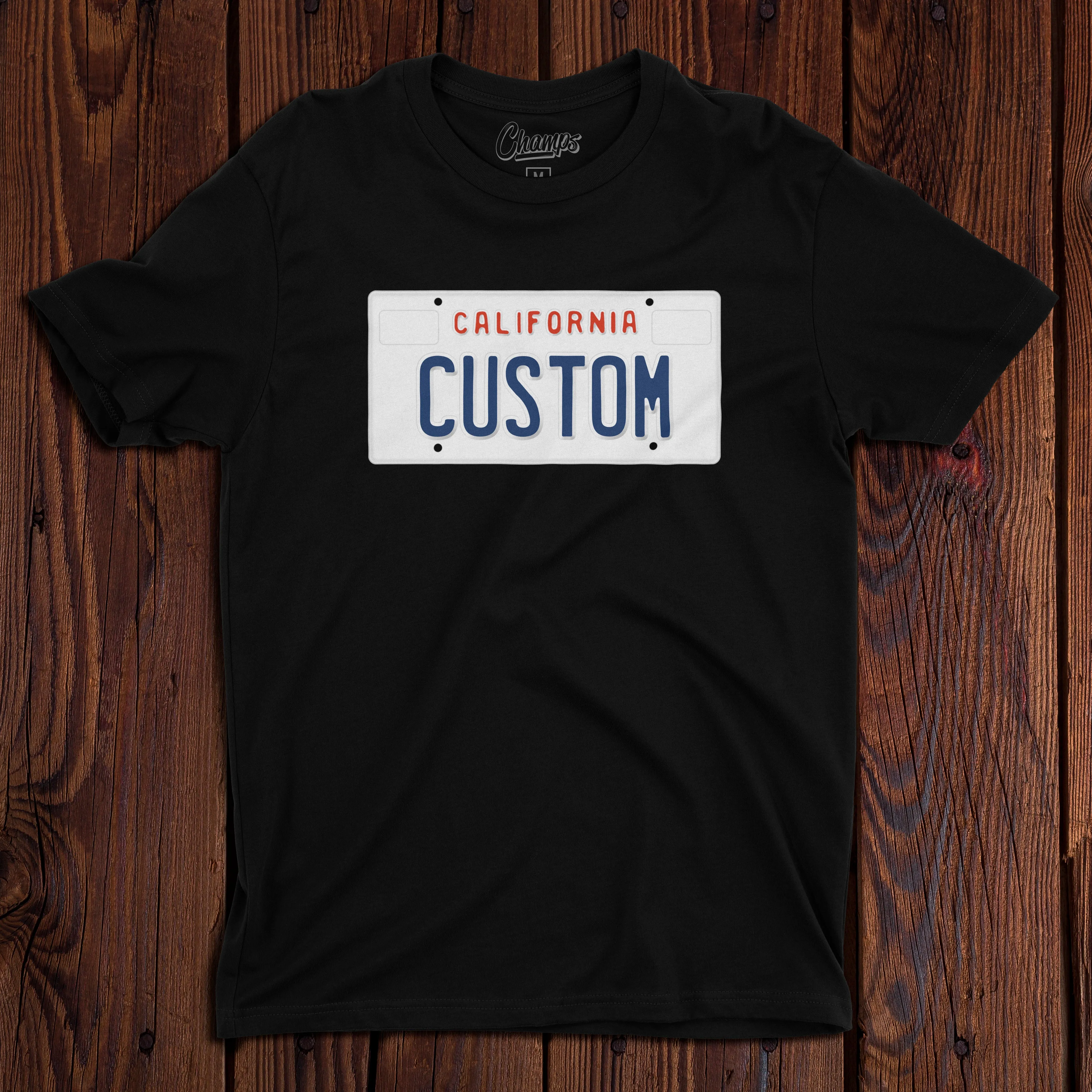 Champ's Speedshop - 87-93 California License Plate T-shirt - Custom!