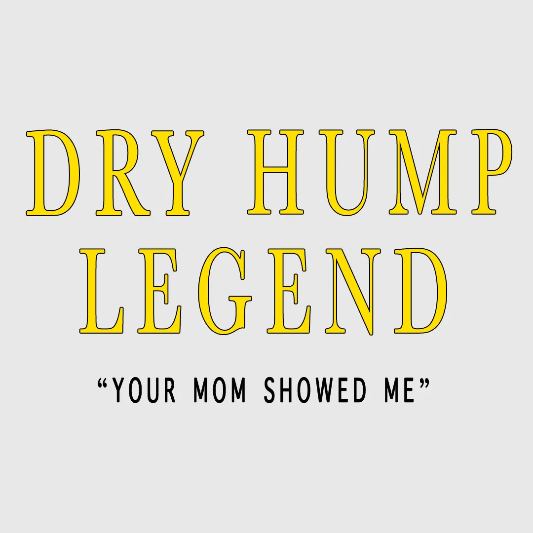 DRY HUMP LEGEND Custom Printed Cream/Black Ringer T-Shirt