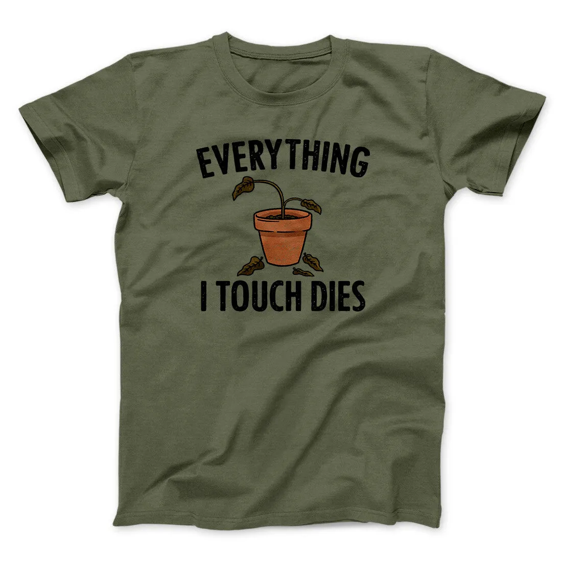 Everything I Touch Dies Men/Unisex T-Shirt