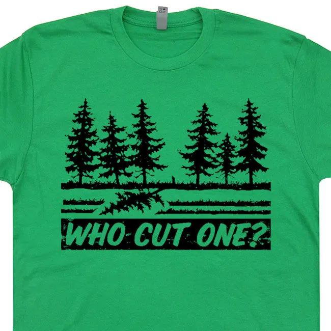 Fart T Shirt Who Cut One Shirt Funny Shirt Saying Fart Loading Shirt