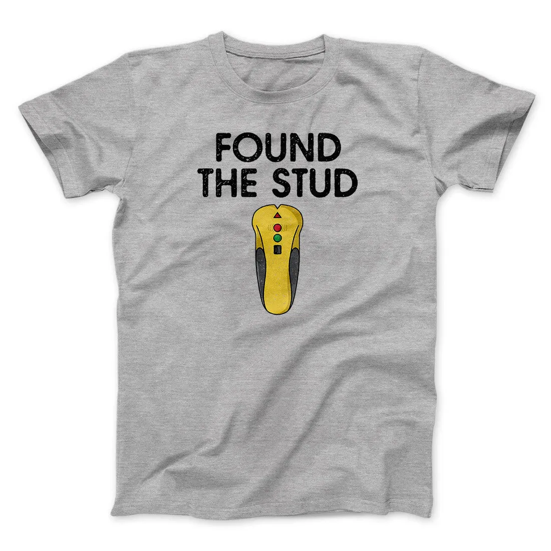 Found The Stud Men/Unisex T-Shirt