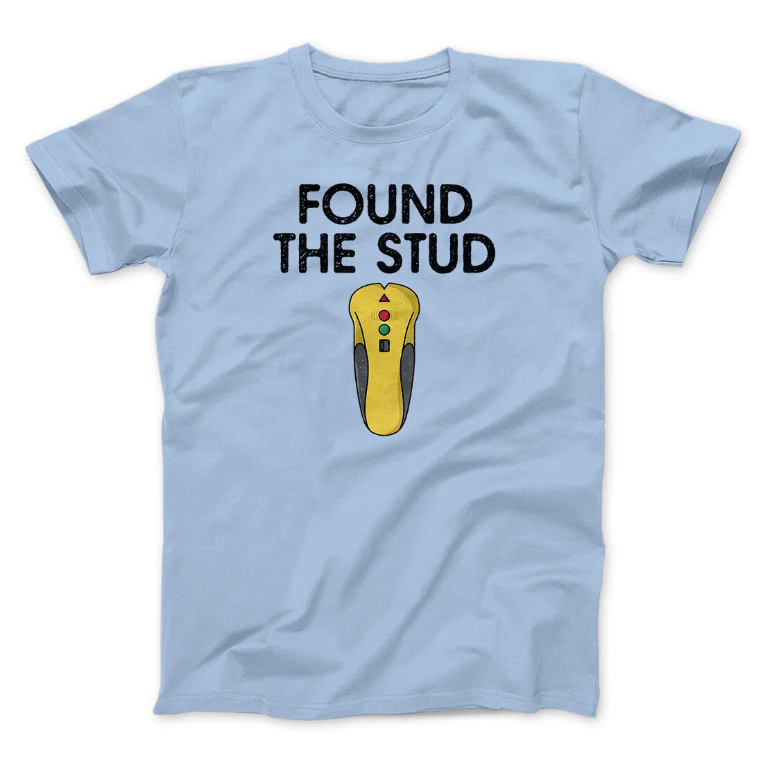 Found The Stud Men/Unisex T-Shirt
