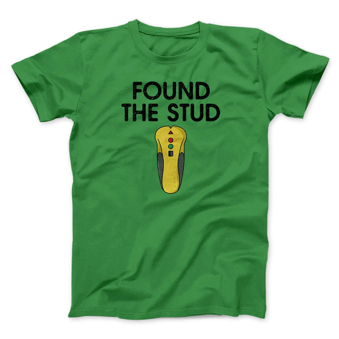 Found The Stud Men/Unisex T-Shirt