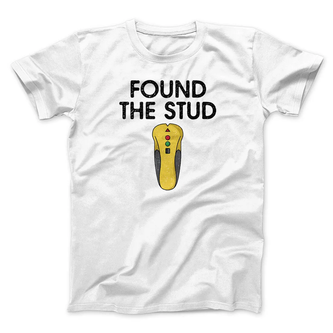 Found The Stud Men/Unisex T-Shirt