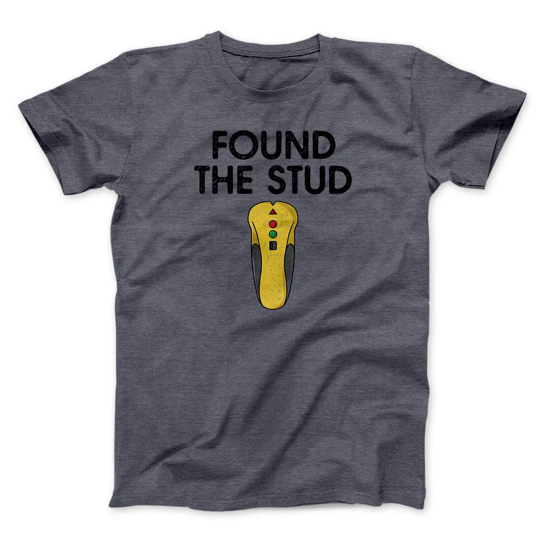 Found The Stud Men/Unisex T-Shirt