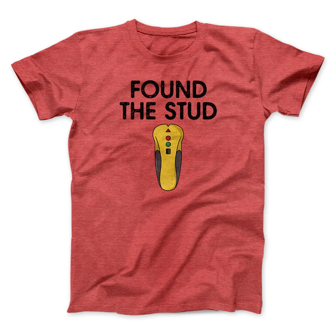 Found The Stud Men/Unisex T-Shirt