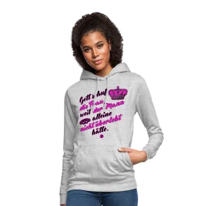 Gott schuf die Frau weil der Mann alleine... - Frauen Hoodie