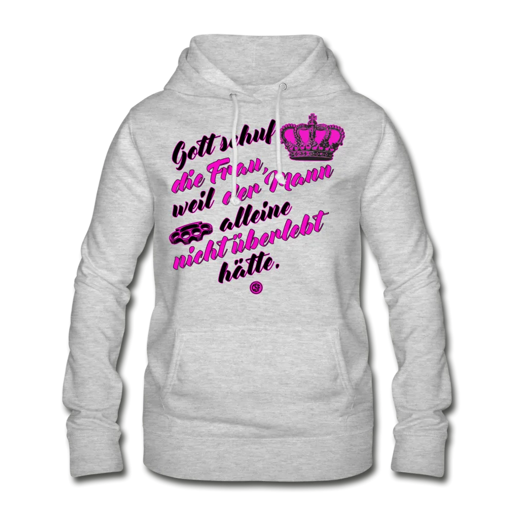 Gott schuf die Frau weil der Mann alleine... - Frauen Hoodie