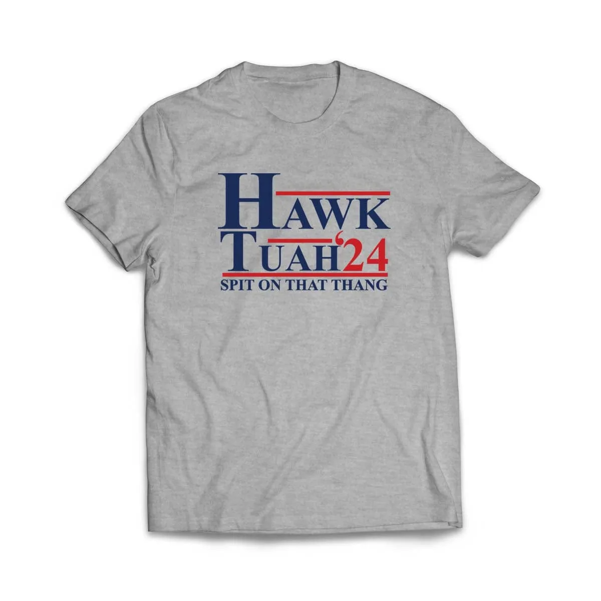 Hawk Tuah 24 T-Shirt