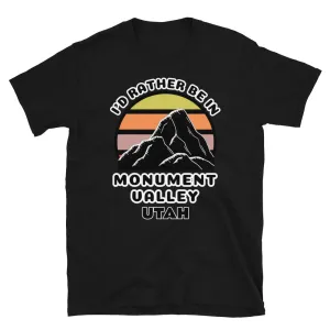 I'd Rather Be in Monument Valley Utah T-Shirt | Vintage Sunset Mountain