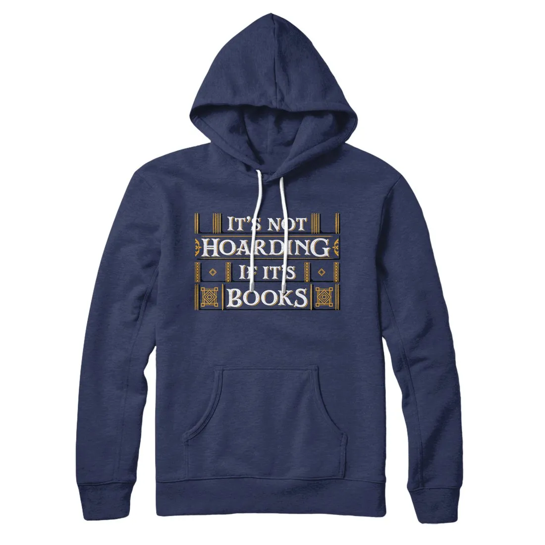 It's Not Hoarding If It's Books Hoodie