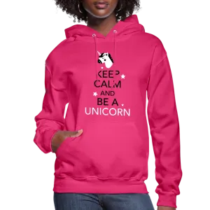 Keep Calm And Be A Unicorn - Women's Hoodie - Fuchsia Color