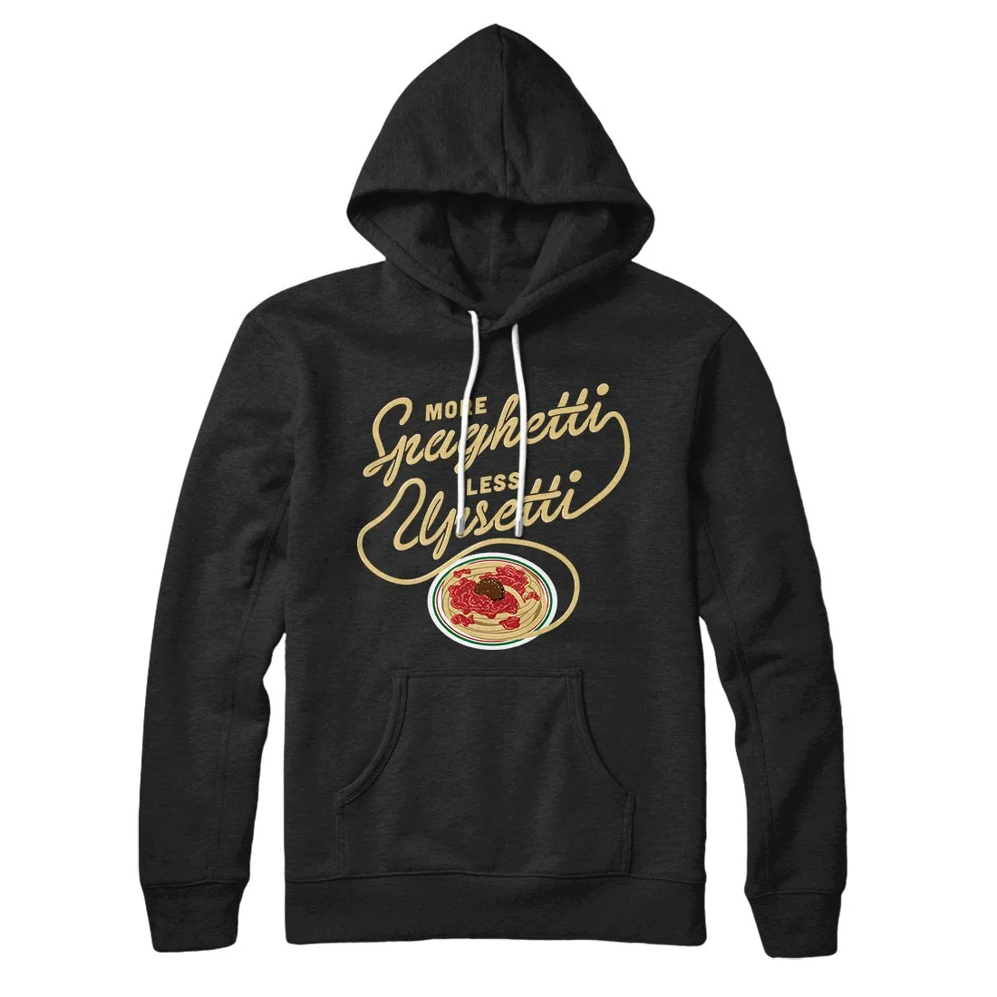 More Spaghetti Less Upsetti Hoodie