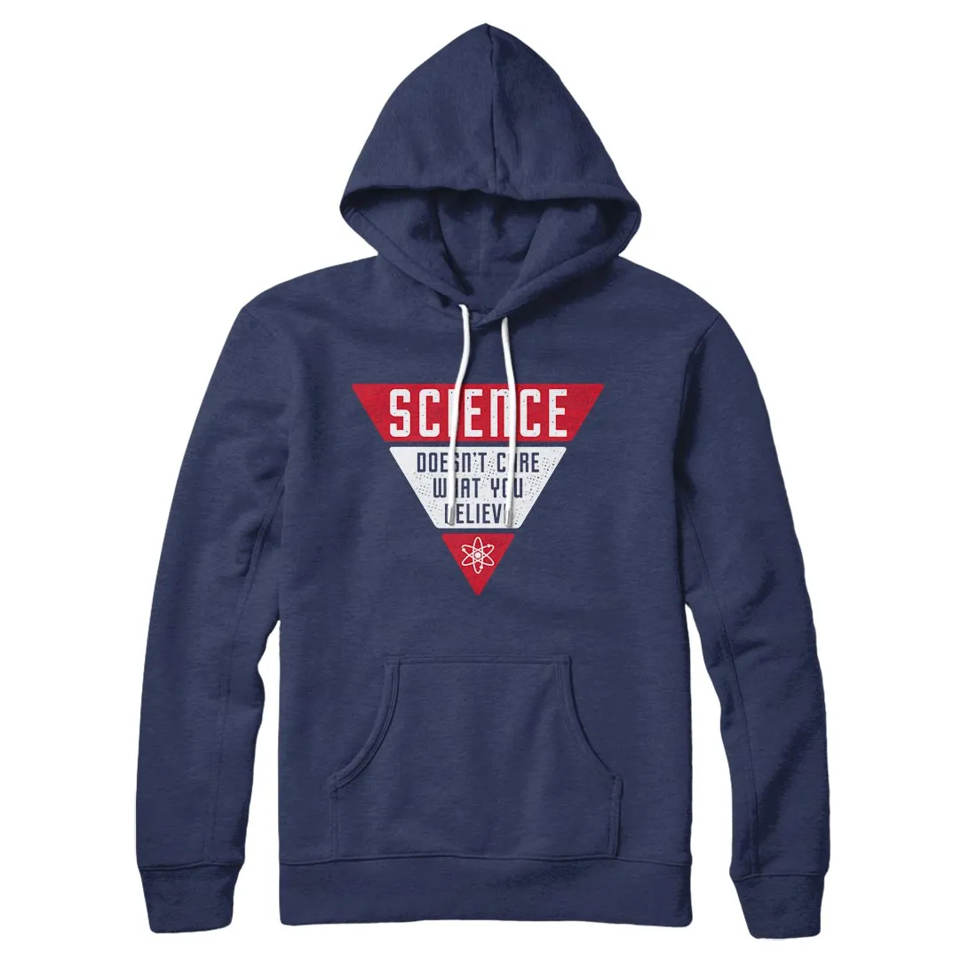 Science Doesn't Care What You Believe Hoodie