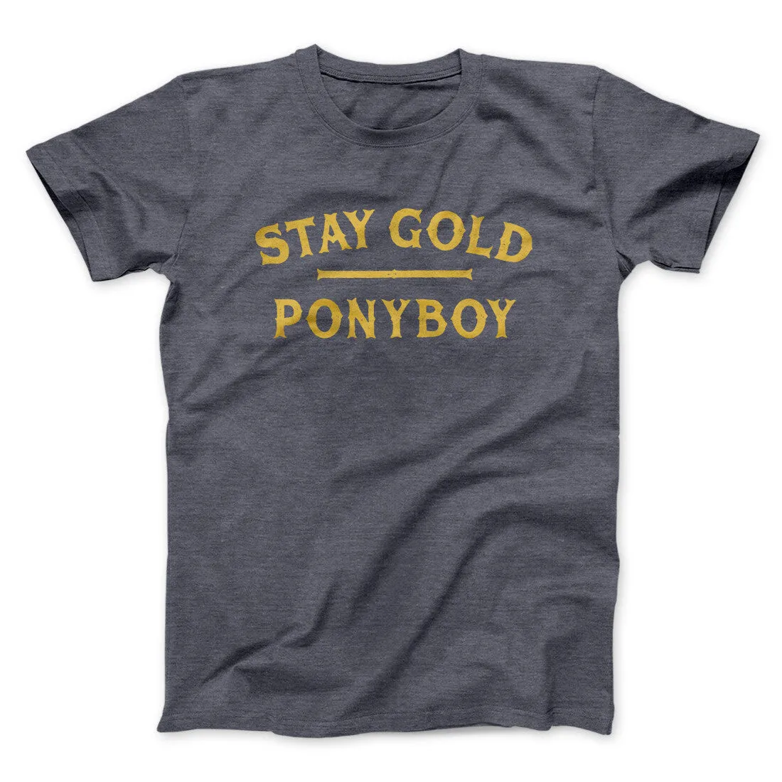 Stay Gold Ponyboy Men/Unisex T-Shirt