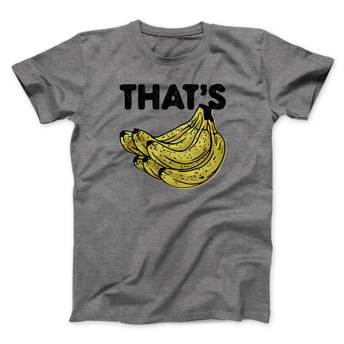 That's Bananas Funny Men/Unisex T-Shirt