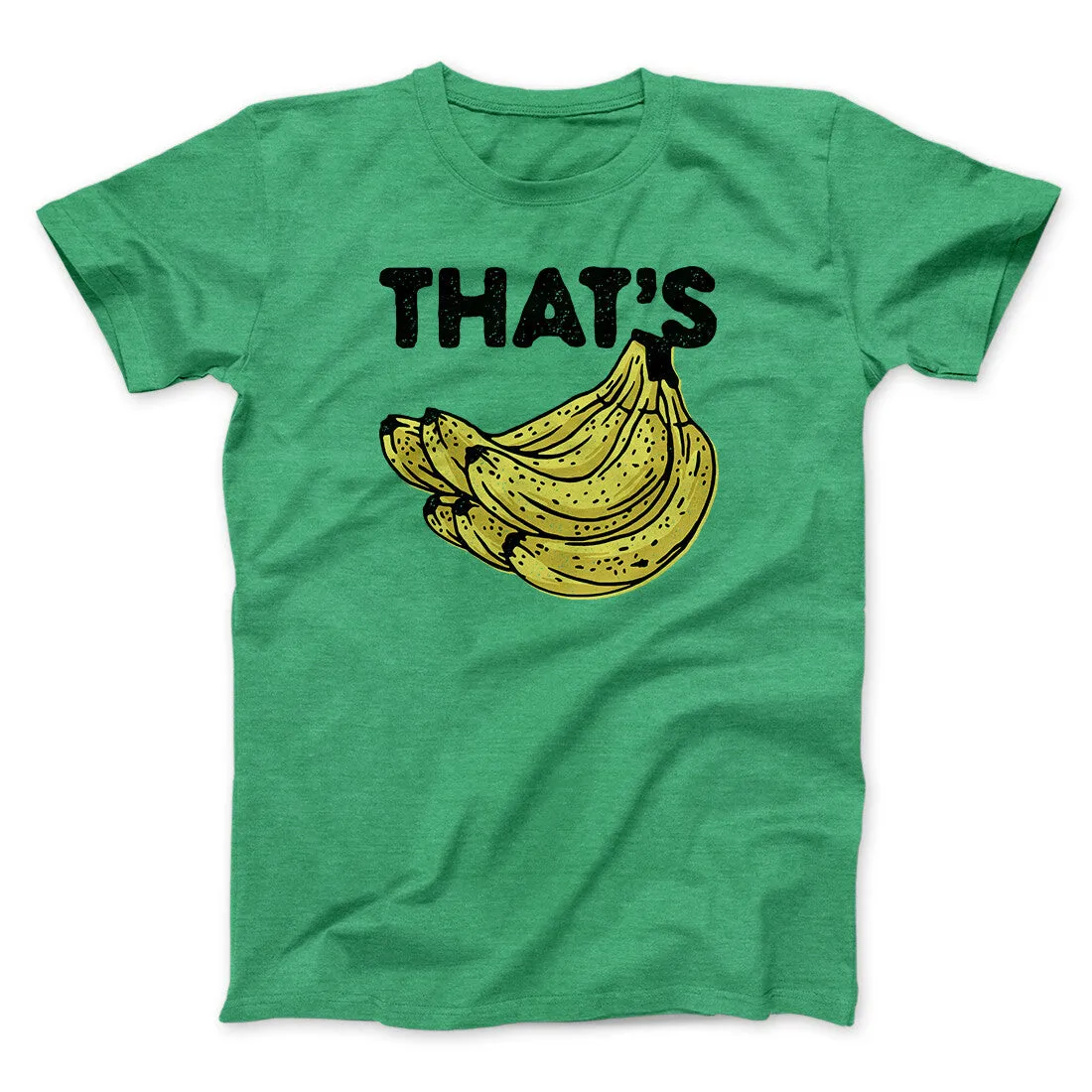 That's Bananas Funny Men/Unisex T-Shirt