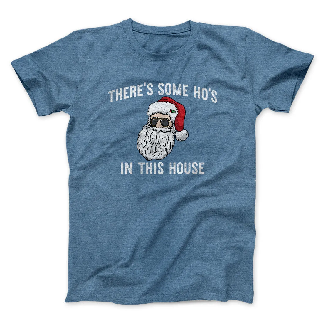 There’s Some Ho's In This House Men/Unisex T-Shirt