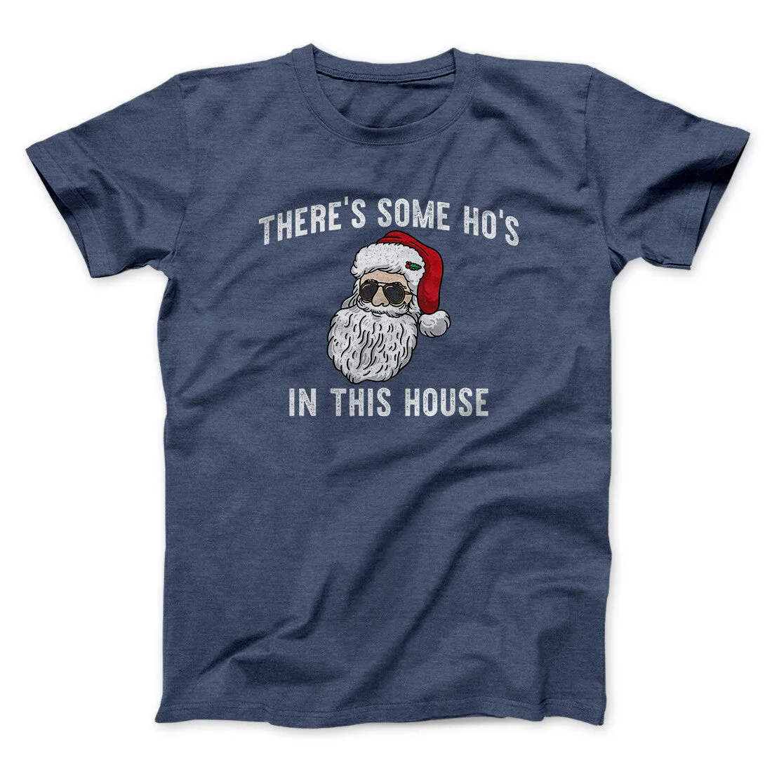 There’s Some Ho's In This House Men/Unisex T-Shirt