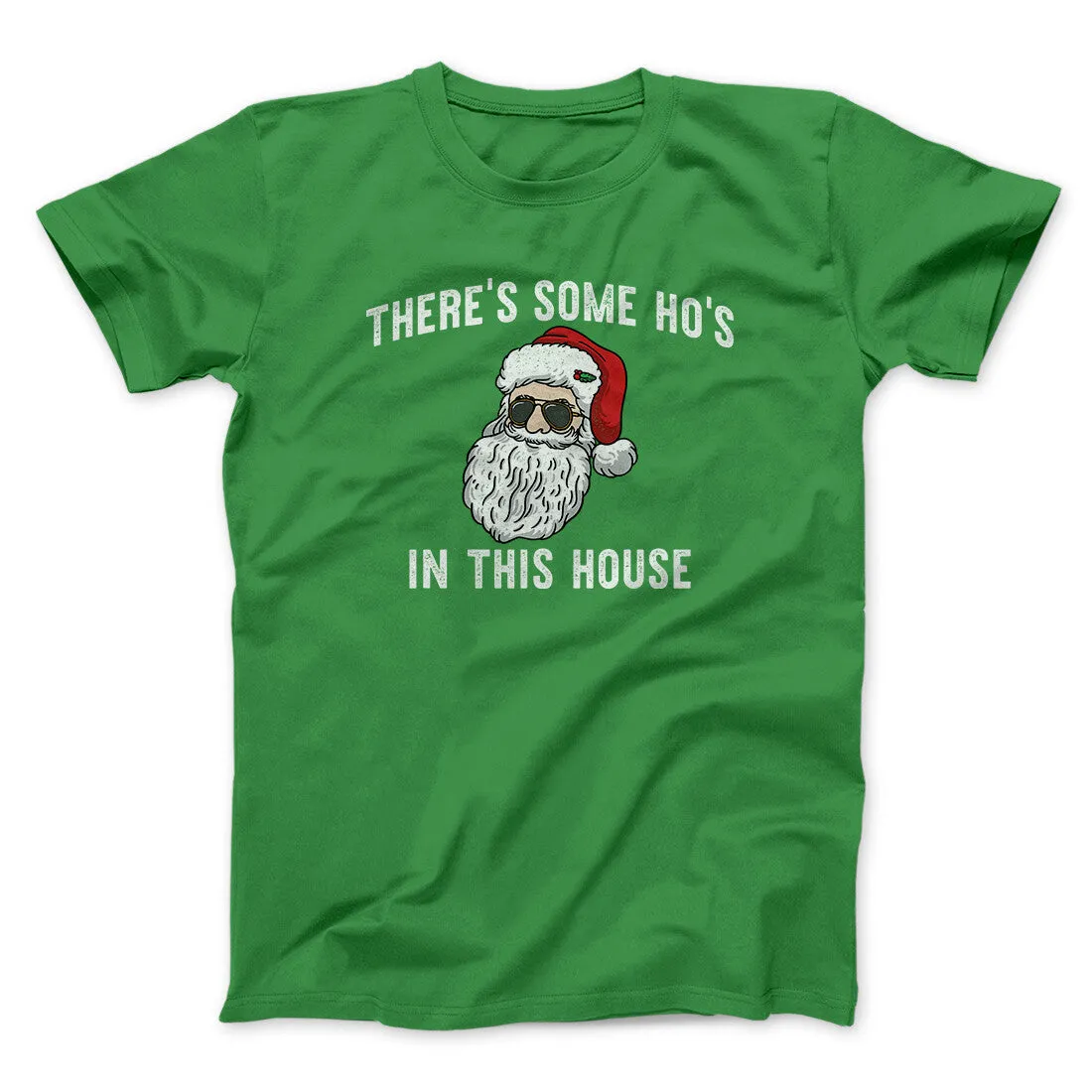 There’s Some Ho's In This House Men/Unisex T-Shirt
