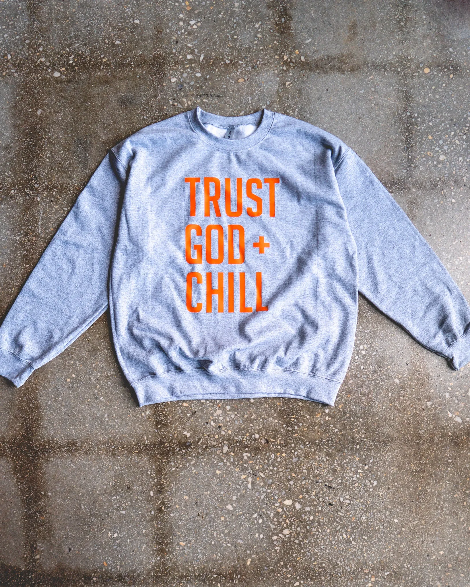 Trust God   Chill Adult Sweatshirt