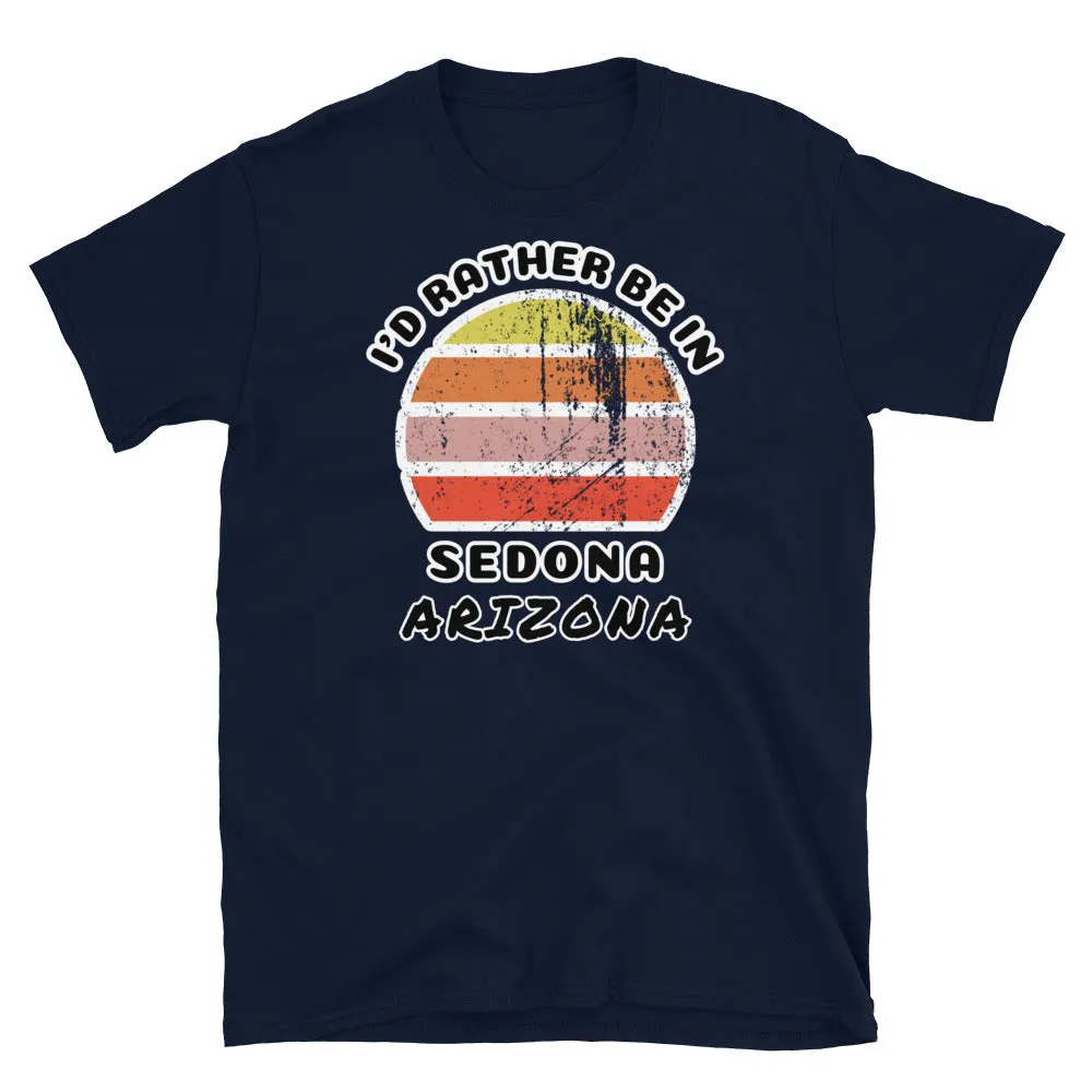 Unisex T-shirt, Vintage Sunset, Sedona Arizona, I'd Rather Be