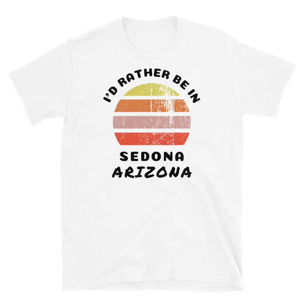 Unisex T-shirt, Vintage Sunset, Sedona Arizona, I'd Rather Be