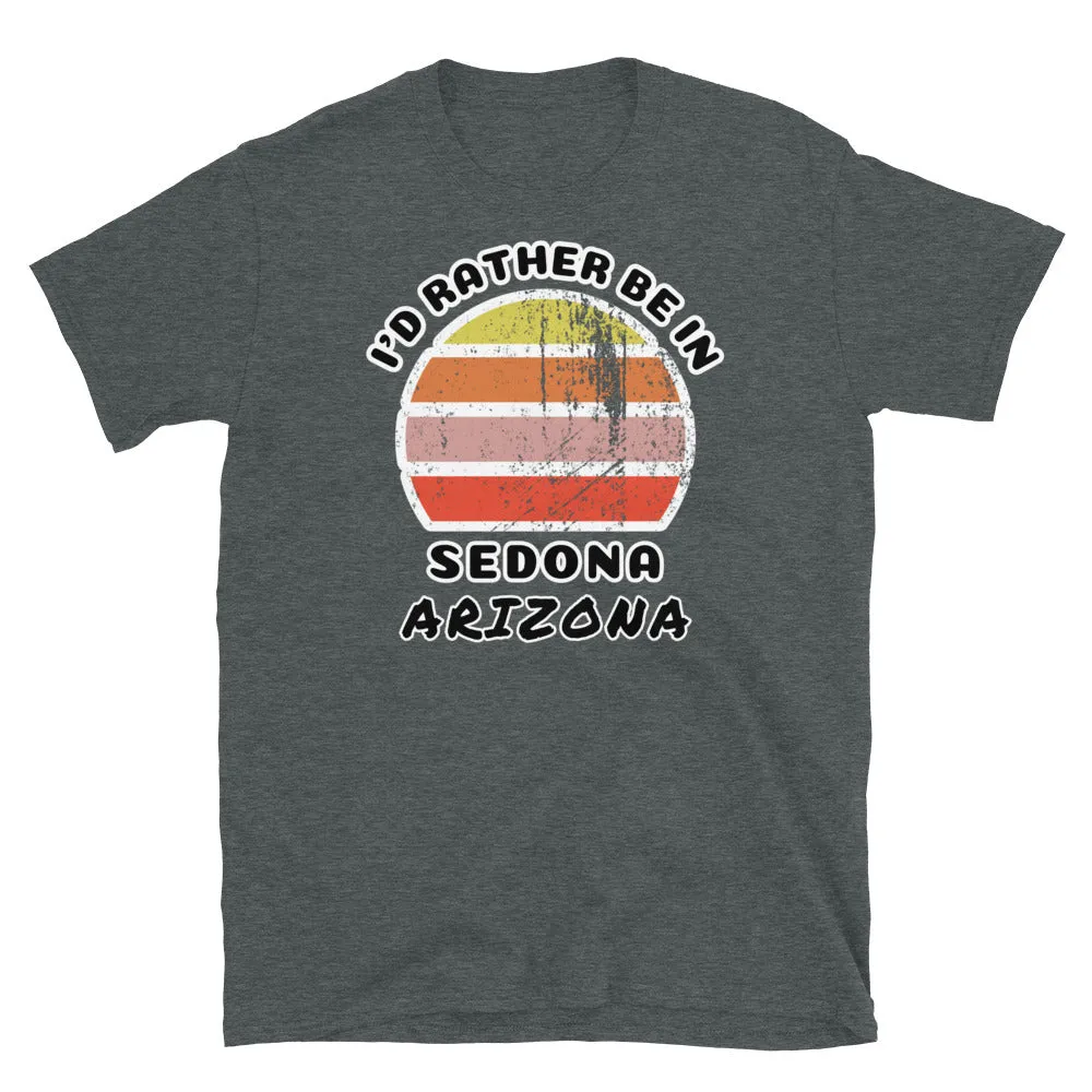 Unisex T-shirt, Vintage Sunset, Sedona Arizona, I'd Rather Be
