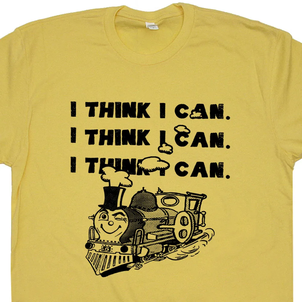 Vintage Train T Shirt Saying I Think I Can Shirt Cool Shirt Quote Inspirational Tee
