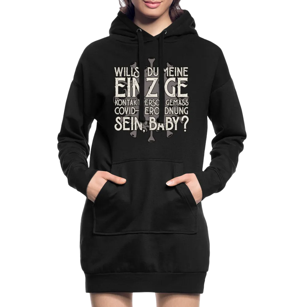 Willst du meine einzige Kontaktperson gemäss... - Hoodie-Kleid